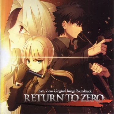 RETURN TO ZERO - Fate/Zero Original Image Soundtrack by ZIZZ STUDIO - album cover