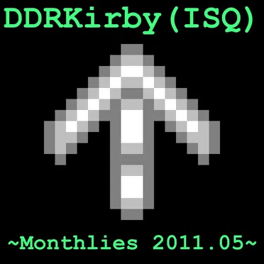 ~Monthlies 2011.05~ by DDRKirby(ISQ) - album cover