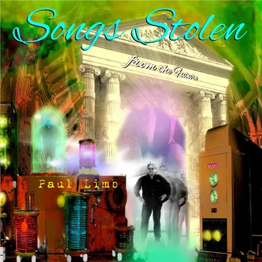 Songs Stolen From the Future by Paul Limb - album cover