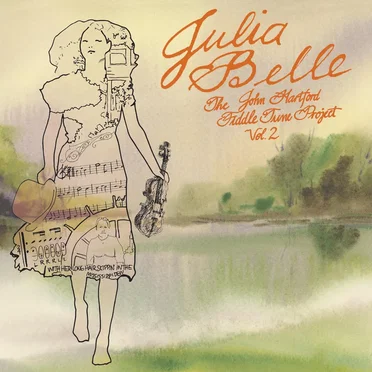 Julia Belle: The John Hartford Fiddle Tune Project, Vol. 2 by Various Artists - album cover
