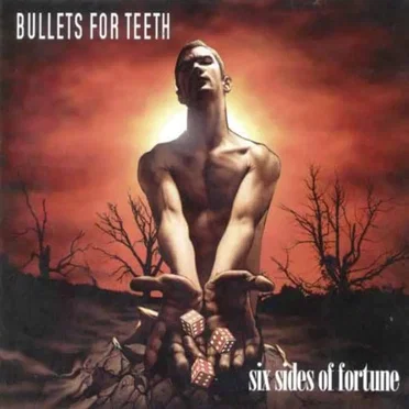 Six Sides of Fortune by Bullets for Teeth - album cover