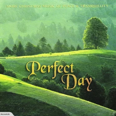 Perfect Day: More Christmas Music of Peace and Tranquility by Various Artists - album cover