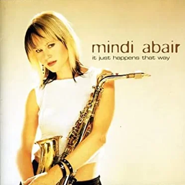 It Just Happens That Way by Mindi Abair - album cover