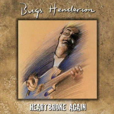 Heartbroke Again by Bugs Henderson - album cover