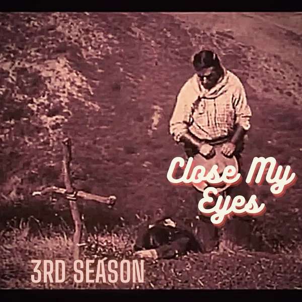 Close My Eyes