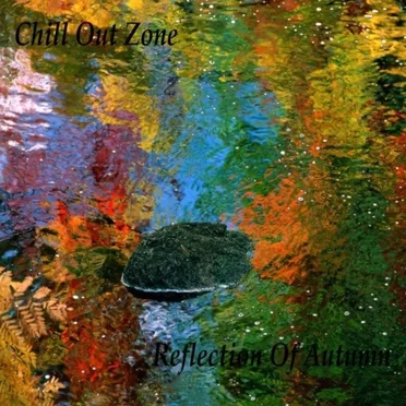 Chill Out Zone, Vol. 24: Reflection of Autumn by Various Artists - album cover