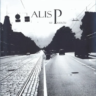 Uz priekšu by Alis P - album cover