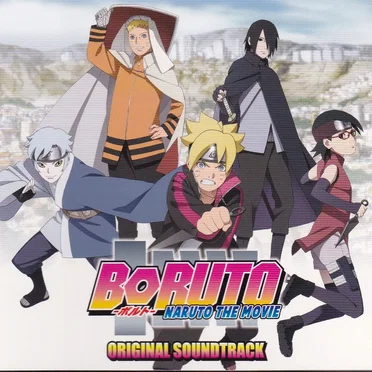 BORUTO -NARUTO THE MOVIE- ORIGINAL SOUNDTRACK