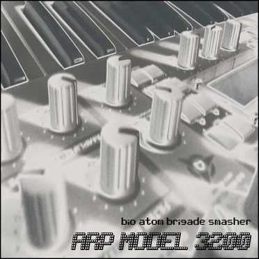 Bio Atom Brigade Smasher by ARP MODEL 3200 - album cover