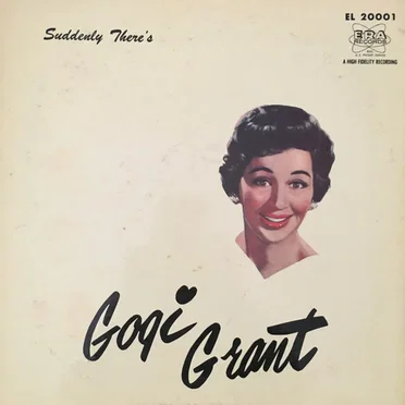 Suddenly There's Gogi Grant