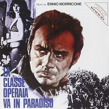 La classe operaia va in Paradiso / La proprietà non è più un furto