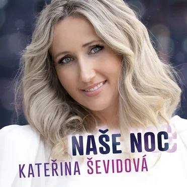 Naše noc by Kateřina Ševidová - album cover