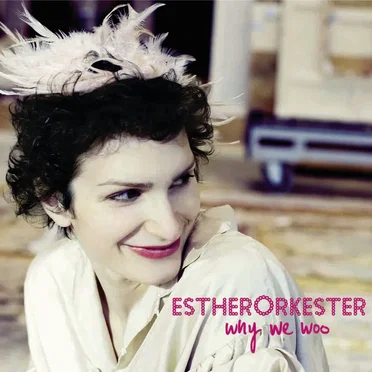 Why We Woo by EstherOrkester - album cover