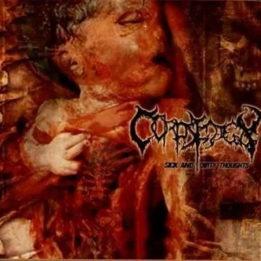 Sick and Dirty Thoughts by Corpsedecay - album cover