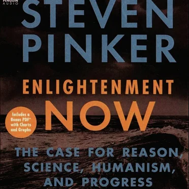Enlightenment Now: The Case for Reason, Science, Humanism, and Progress by Steven Pinker - album cover