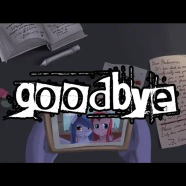 Goodbye