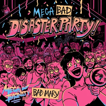 The Mega Bad Disaster Party