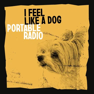I Feel Like A Dog