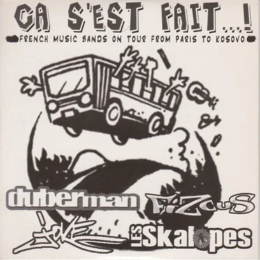 Ça s'est fait... ! French Music Bands on Tour From Paris to Kosovo by Various Artists - album cover
