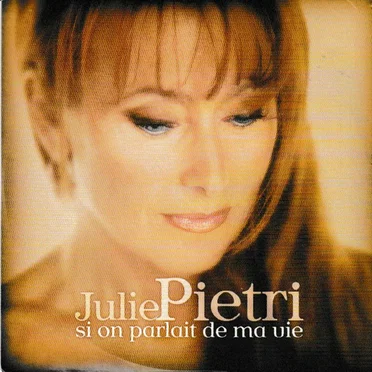 Si on parlait de ma vie by Julie Pietri - album cover