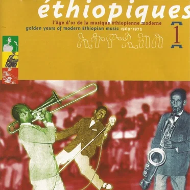 Éthiopiques 1: L’âge d’or de la musique éthiopienne moderne - Golden Years of Modern Ethiopian Music, 1969-1975 by Various Artists - album cover