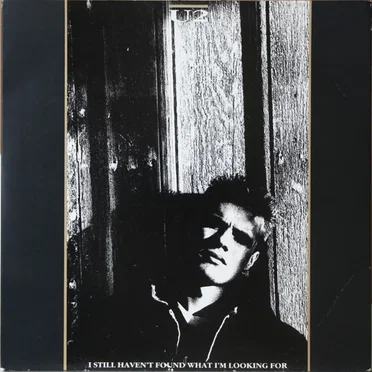 I Still Haven’t Found What I’m Looking For