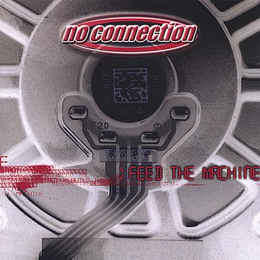 Feed the Machine by No Connection - album cover