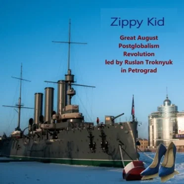 Great August Postglobalism Revolution Led by Ruslan Troknyuk in Petrograd