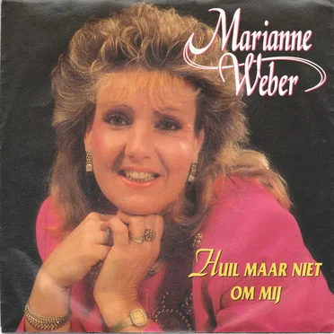 Huil maar niet om mij / M’n allereerste liefde