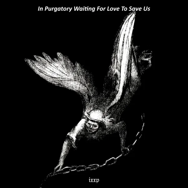 In Purgatory Waiting for Love to Save Us
