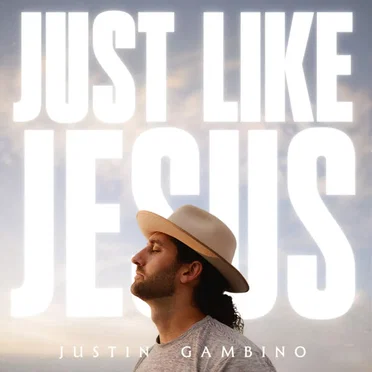 Just Like Jesus by Justin Gambino - album cover
