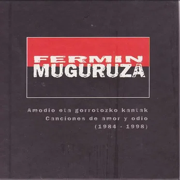 Amodio Eta Gorrotozko Kantak / Canciones De Amor Y Odio (1984-1998)
