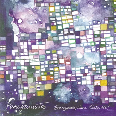 Everybody Come Outside! by Pomegranates - album cover