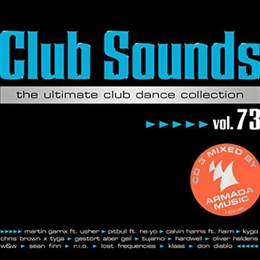 Club Sounds: The Ultimate Club Dance Collection, Vol. 73 by Various Artists - album cover