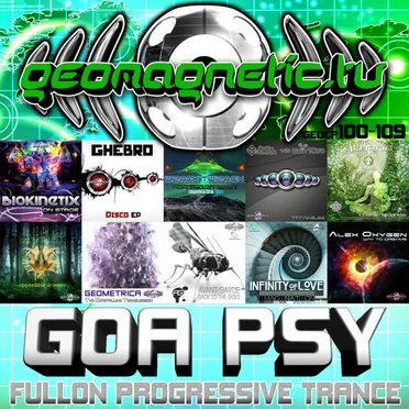 Geomagnetic.tv Goa Psy Fullon Progressive Trance EP’s 110-120 by Various Artists - album cover