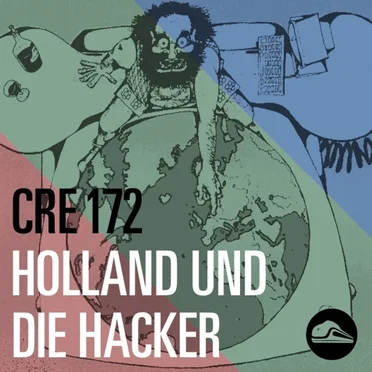 CRE172 Holland und die Hacker by Tim Pritlove - album cover