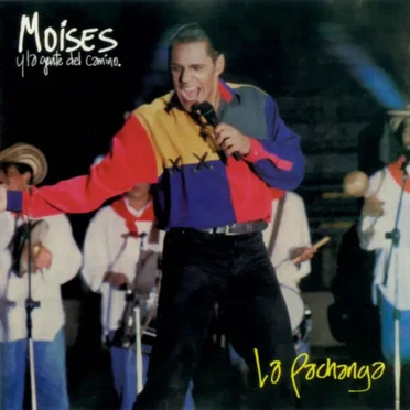 La pachanga by Moisés y La Gente del Camino - album cover