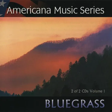 Americana Music Series: Bluegrass Vol. 1, CD 2 by Various Artists - album cover