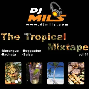 Tropical Mixtape Vol. 1 by DJ Mils - album cover