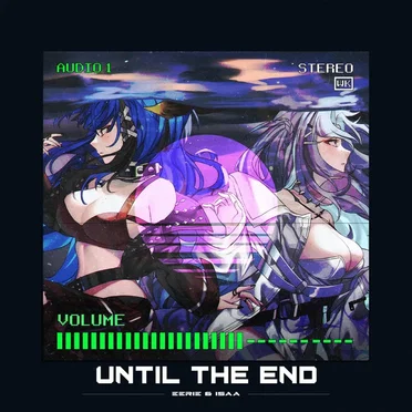 Until The End