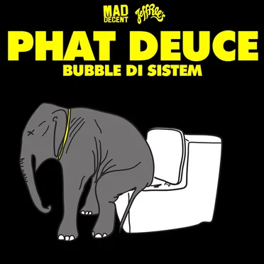 Bubble di Sistem by Phat Deuce - album cover