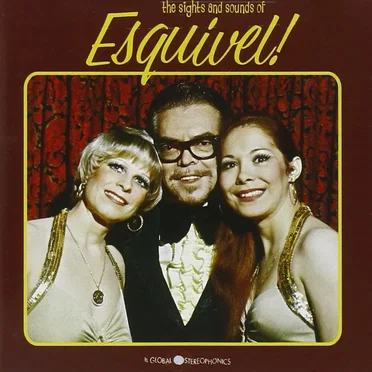 The Sights and Sounds of Esquivel