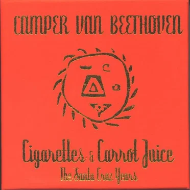 Cigarettes & Carrot Juice: The Santa Cruz Years