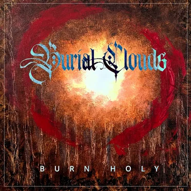 Burn Holy by Burial Clouds - album cover