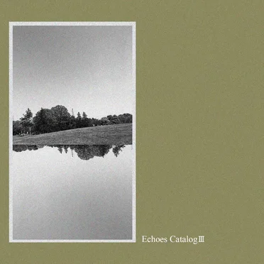 Echoes Catalog III