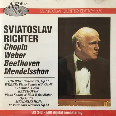 Chopin: Ballade no 4, op.52 / Weber: Piano Sonata no 3, op.49 in D minor / Beethoven: Piano Sonata no 18 in E flat Major, op.31 no 3 / Mendelsshon: 17 Variations Sérieuses Op.54