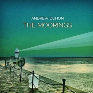 The Moorings by Andrew Duhon - album cover