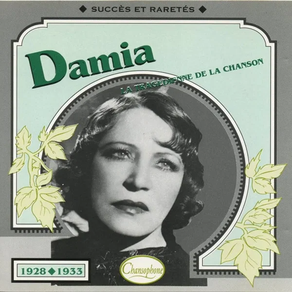 Damia : La Tragédienne de la chanson : Succès et raretés 1928–1933