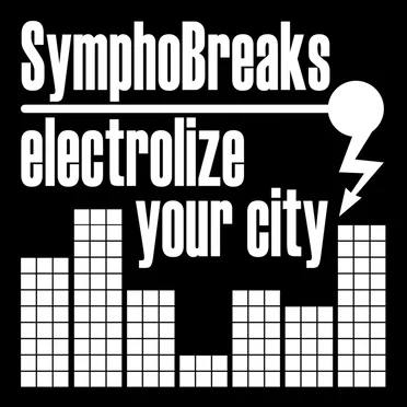 Electrolize Your City by SymphoBreaks - album cover