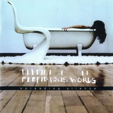 Spreading Silence by Perfidious Words - album cover